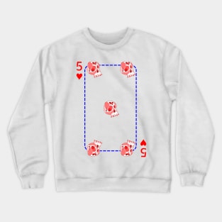 5 of hearts Crewneck Sweatshirt